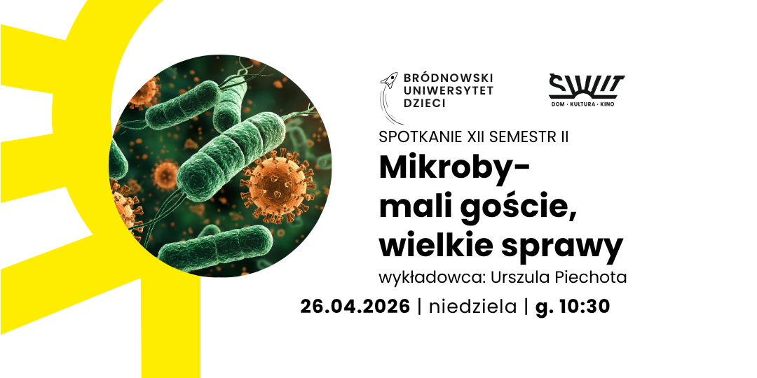 Bródnowski Uniwersytet Dzieci – „Mikroby – mali goście, wielkie sprawy”