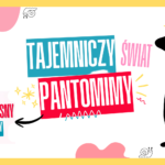 Ireneusz Krosny: „Tajemniczy Świat Pantomimy” spektakl familijny