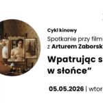 Spotkanie Przy Filmie „Wpatrując się w słońce”