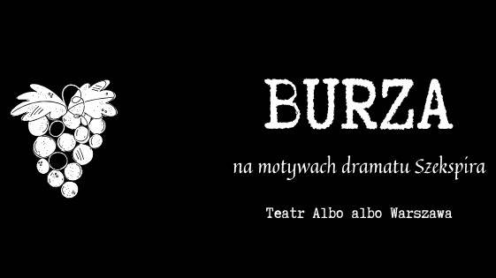 Plakat spektaklu „Burza” na motywach dramatu Szekspira, Teatr Albo albo Warszawa.