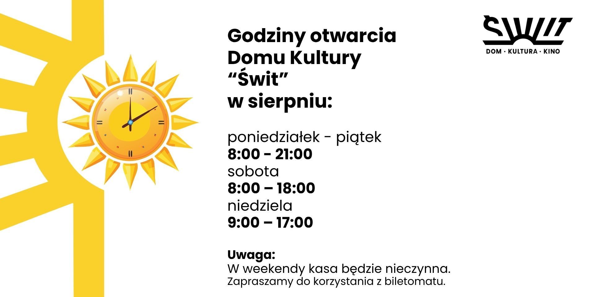 Godziny Otwarcie Domu Kultury „Świt” w sierpniu